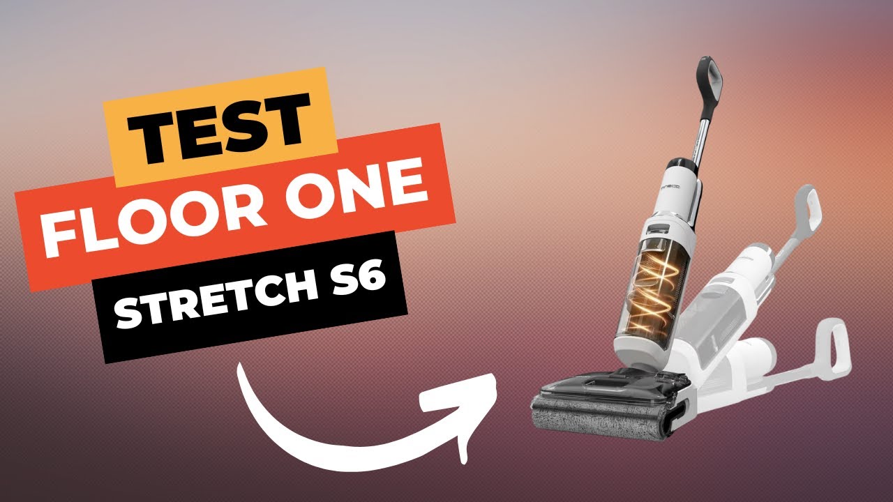 Tineco Floor One Stretch S6 : Test et Avis Complet 🔥