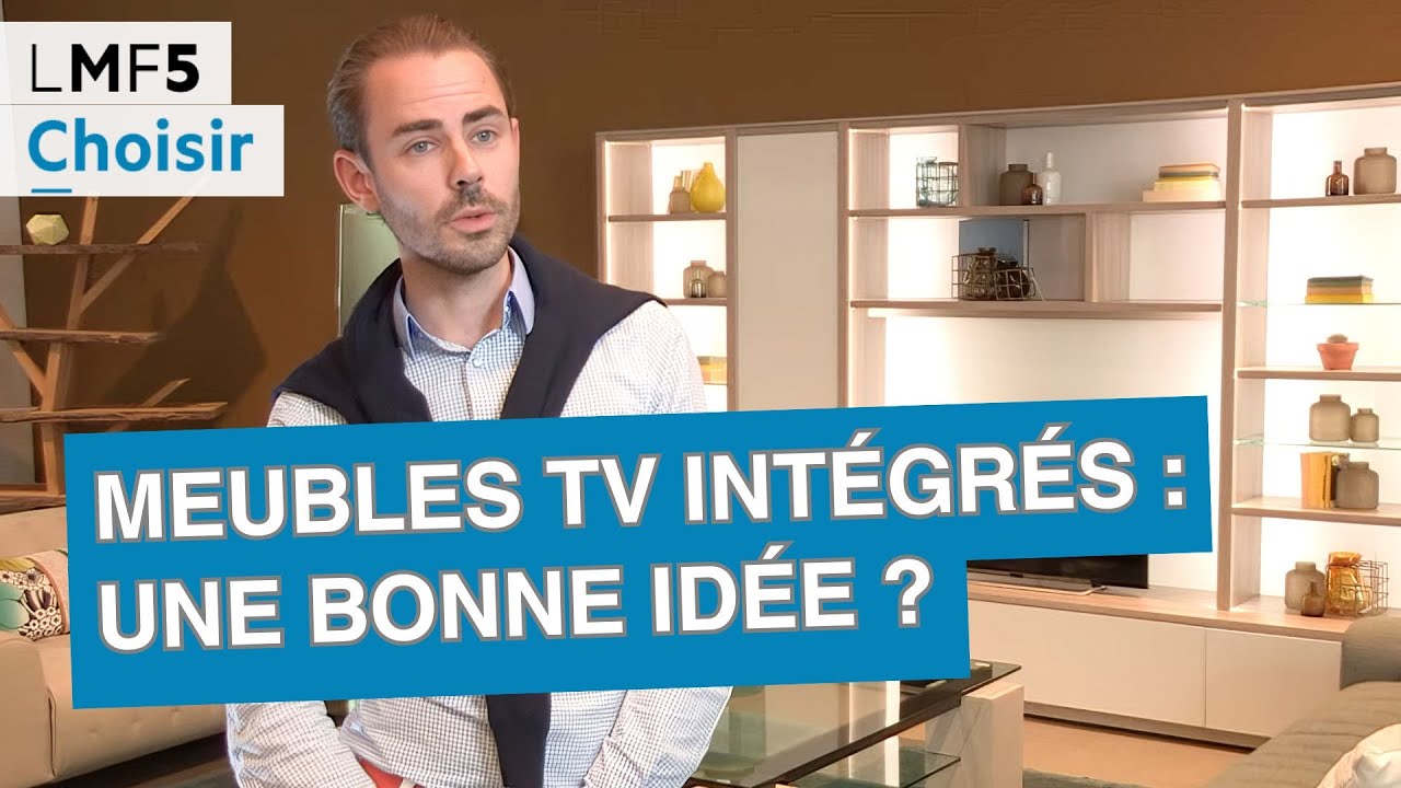 Les meubles TV intégrés : Une bonne idée ? - LMF5