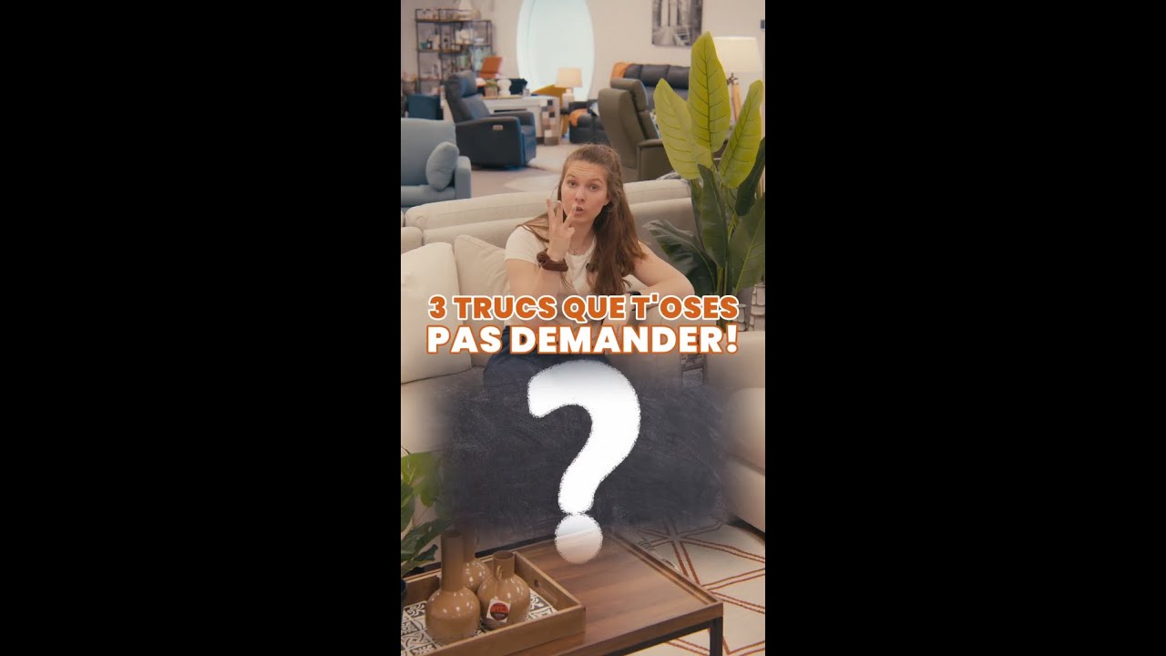 Trois trucs que t'oses pas demander à ton vendeur de meubles !