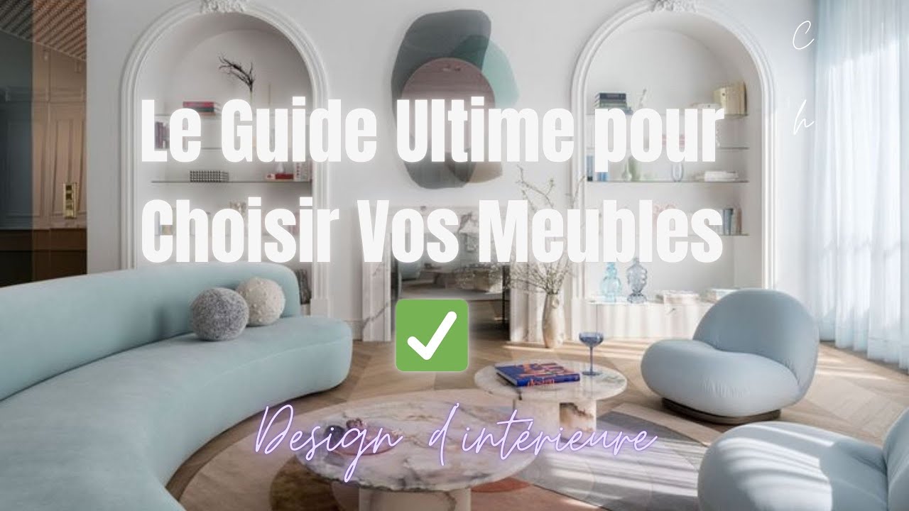 Comment Choisir les Bons Meubles pour Optimiser Votre Espace ? 🛋️ | Conseils et Astuces Design ✨