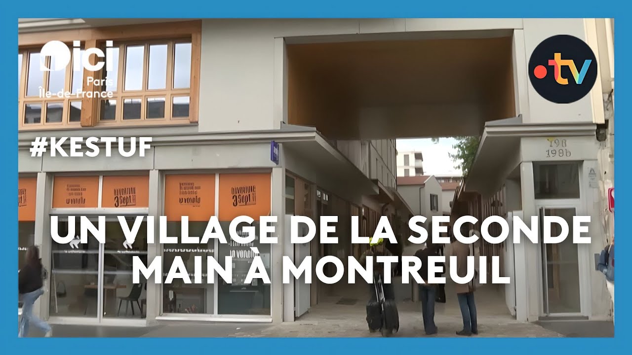 #Kestuf -  Un village de la seconde main à Montreuil