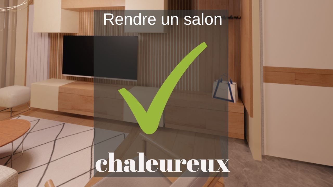Comment rendre un salon chaleureux ?