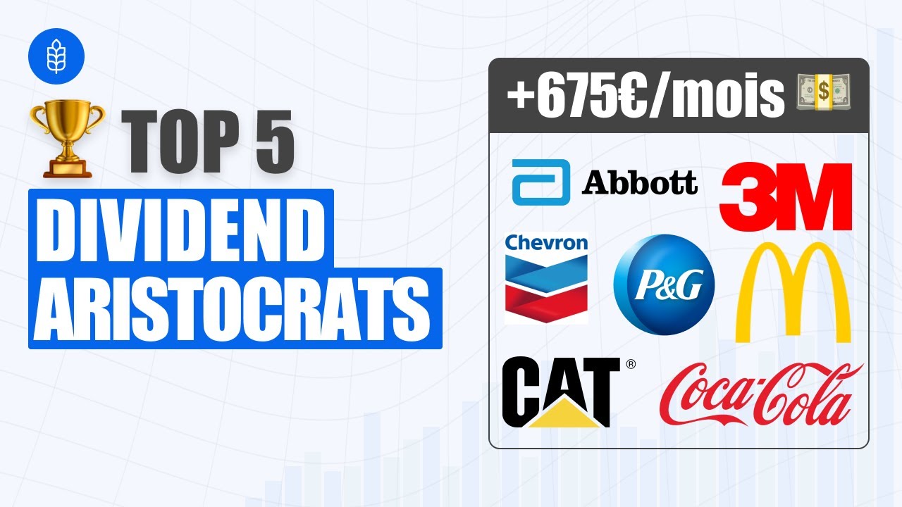 Les meilleures Actions à Dividendes ! Top 5 Dividends Aristocrats