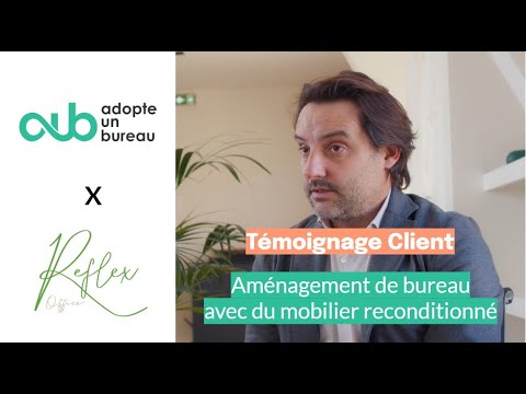 Aménagement de bureau en économie circulaire, découvrez le témoignage de Maxime de Reflex Offices