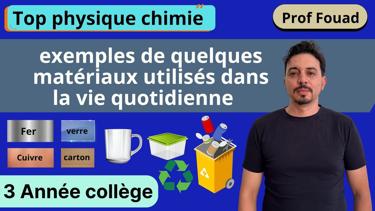 exemples de quelques matériaux utilisés dans la vie quotidienne 3 année collège
