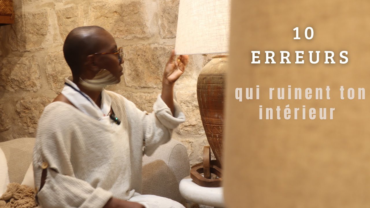 10 ERREURS DÉCO qui RUINENT ton INTÉRIEUR (et comment les corriger )