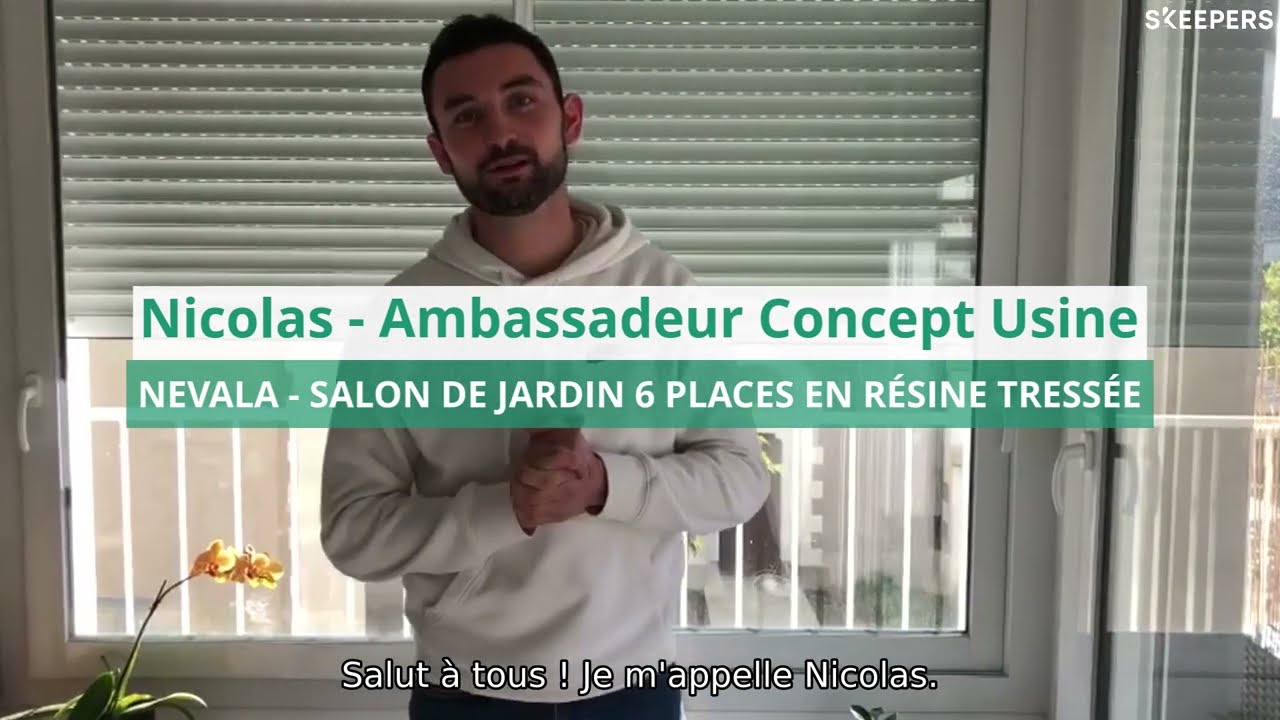 Ambassadeur Concept usine : Nicolas vous présente le salon de jardin résine 6 places NEVALA