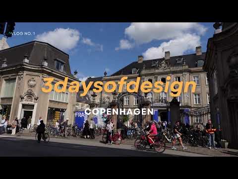 Copenhagen vlog | Coolest design festival and serene moments at 3daysofdesign